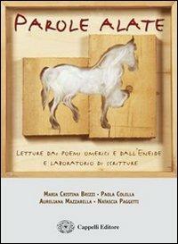 Parole alate. - Maria Cristina Brizzi, Paola Colella, Aureliana Mazzarella - Libro Cappelli 2007 | Libraccio.it