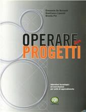 Operare per progetti. Laboratori tecnologici ed esercitazioni per unita di apprendimento. Per gli Ist. professionali. Con espansione online