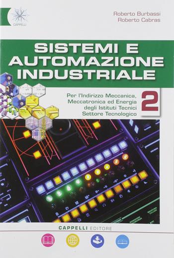 Sistemi automazione industriale. Meccanica-Meccatronica. e professionali. Con espansione online. Vol. 2 - CABRAS - Libro Cappelli 2019 | Libraccio.it