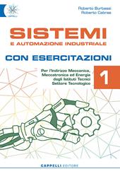 Sistemi e automazione industriale. Con esercitazioni. Ediz. per la scuola. Con e-book. Con espansione online. Vol. 1