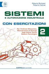 Sistemi e automazione industriale. Con esercitazioni. Ediz. per la scuola. Con e-book. Con espansione online. Vol. 2