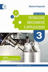 Tecnologie meccaniche e applicazioni. e professionali. Ediz. per la scuola. Con e-book. Con espansione online. Vol. 3