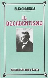 Il decadentismo.