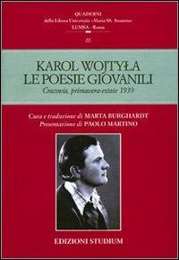 Le poesie giovanili. Cracovia, primavera-estate 1939 - Giovanni Paolo II - Libro Studium 2004, Quaderni LUMSA | Libraccio.it