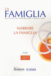 La famiglia. Rivista di problemi familiari (2017). Vol. 51