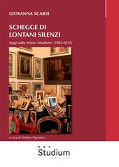 Schegge di lontani silenzi. Saggi sulla rivista «Studium» (1983-2015)