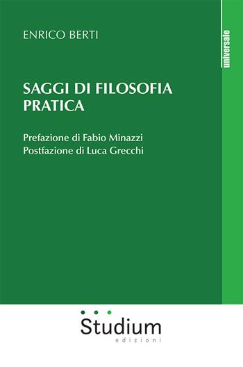 Saggi di filosofia pratica - Enrico Berti - Libro Studium 2023, Universale | Libraccio.it