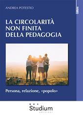 Circolarità non finita della pedagogia. Persona, relazione, «popolo»