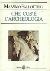 Che cos'è l'archeologia