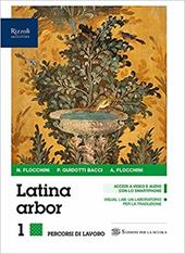 Latina arbor. Esercizi. Con e-book. Con espansione online. Con Libro: Per tradurre-Repertori lessicali. Vol. 1