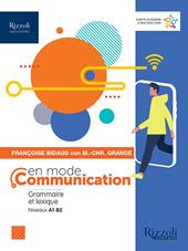 En mode communication. Avec Aide-mémorie essentiel. Con e-book. Con espansione online