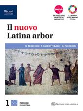 Il nuovo latina arbor. Percorsi. Con Grammatica, Laboratorio, Repertori lessicali. Con e-book. Con espansione online. Vol. 1