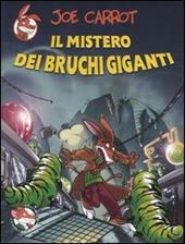 Il mistero dei bruchi giganti. Ediz. illustrata