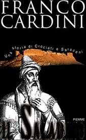 Il saladino. Una storia di crociati e saraceni