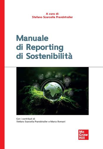 Manuale di reporting di sostenibilità  - Libro McGraw-Hill Education 2023, Economia e discipline aziendali | Libraccio.it