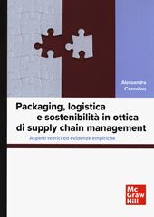 Packaging, logistica e sostenibilità in ottica di supply chain management. Aspetti teorici ed evidenze empiriche