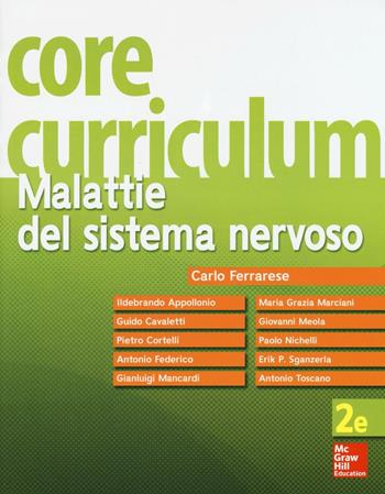Core curriculum. Malattie del sistema nervoso - Carlo Ferrarese - Libro McGraw-Hill Education 2016, Medicina | Libraccio.it