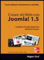 Creare siti Web con Joomla! 1.5. La guida a Joomla! Aggiornata all'ultima versione - Graf Hagen - Libro McGraw-Hill Education 2008, Informatica | Libraccio.it