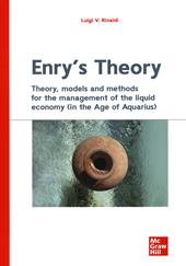 Enry's theory. Theory, models and methods for the management of the liquid economy (in the age of aquarius)