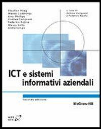 ICT e sistemi informativi aziendali  - Libro McGraw-Hill Education 2007, Collana di istruzione scientifica | Libraccio.it