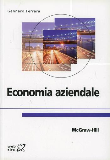 Economia aziendale - Gennaro Ferrara - Libro McGraw-Hill Education 2011, College | Libraccio.it