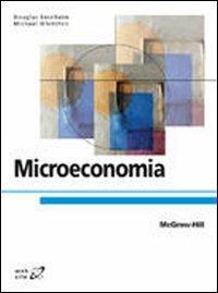Microeconomia - Douglas B. Bernheim, Michael D. Whinston - Libro McGraw-Hill Education 2009, College | Libraccio.it