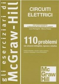 Circuiti elettrici. 110 problemi - Luca Perregrini, Marco Pasian - Libro McGraw-Hill Education 2012, College | Libraccio.it