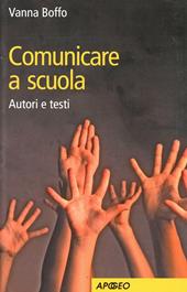 Comunicare a scuola. Autori e testi