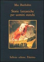 Storie fantastiche per uomini stanchi