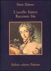 L' uccello bianco. Racconto blu