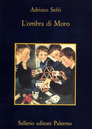 L' ombra di Moro - Adriano Sofri - Libro Sellerio Editore Palermo 1991, La memoria | Libraccio.it