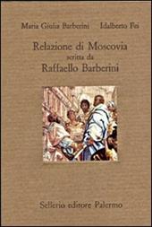 Relazione di Moscovia scritta da Raffaello Barberini (1565)