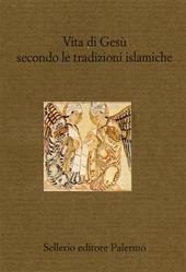 Vita di Gesù secondo le tradizioni islamiche