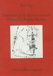 Frammenti di un discorso amoroso. Omaggio a Roland Barthes