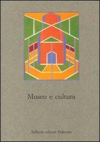 Museo e cultura  - Libro Sellerio Editore Palermo 2002, Nuovo prisma | Libraccio.it