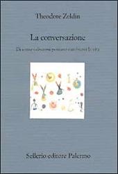 La conversazione. Di come i discorsi possano cambiarci la vita