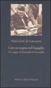 Con un sogno nel bagaglio. Un viaggio di Pirandello in Portogallo