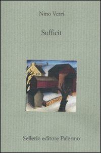 Sufficit - Nino Vetri - Libro Sellerio Editore Palermo 2012, Il divano | Libraccio.it