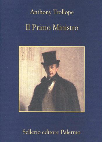 Il Primo Ministro - Anthony Trollope - Libro Sellerio Editore Palermo 2014, La memoria | Libraccio.it
