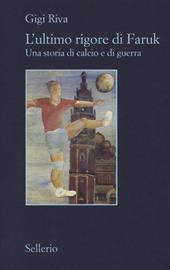 L' ultimo rigore di Faruk. Una storia di calcio e di guerra