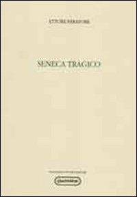 Seneca tragico - Ettore Paratore - Libro Quattroventi 2011, Ludus philologiae | Libraccio.it
