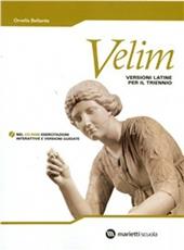 Velim. Versioni latine. Per il triennio. Con CD-ROM