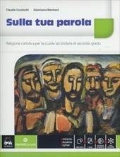 Sulla tua parola. Vol. unico. Con Quaderno operativo. Con e-book. Con espansione online