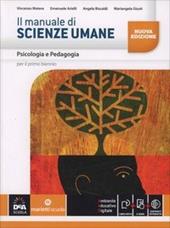 Il manuale di scienze umane. psicologia e pedagogia. Con e-book. Con espansione online