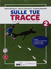 Sulle Tue tracce. Con ebook. Con espansione online. Vol. 2