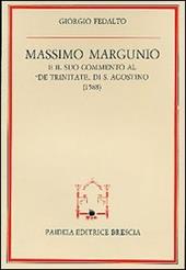 Massimo Margunio e il suo commento al «De Trinitate» di s. Agostino