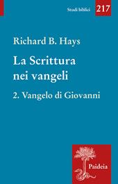 La scrittura nei Vangeli. Vol. 2: Vangelo di Giovanni