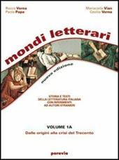 Mondi letterari. Storia e testi della letteratura italiana con riferimenti ad autori stranieri. Vol. 3