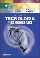 Moduli di tecnologia e disegno. industriali. Vol. 1