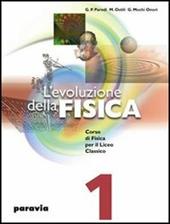 L'evoluzione della fisica. Corso di fisica . Vol. 1